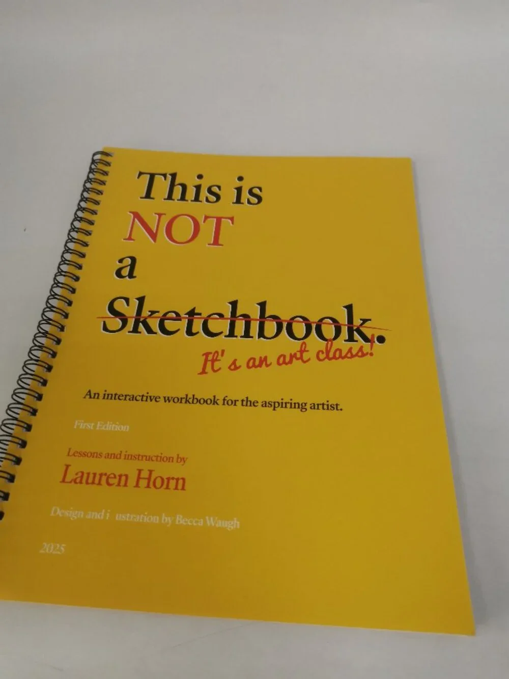 This Is NOT a Sketchbook by Lauren Horn – Interactive Art Class Workbook (2025)